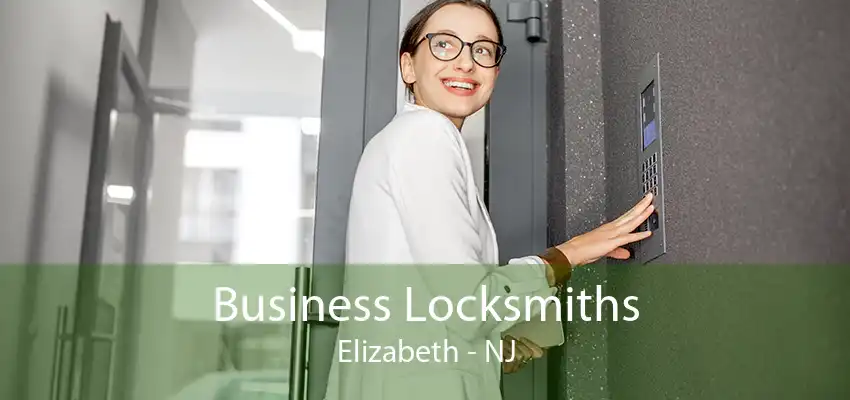 Business Locksmiths Elizabeth - NJ