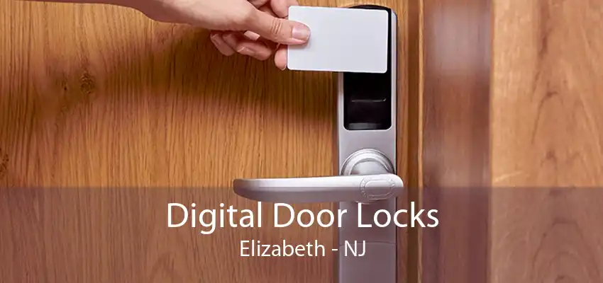 Digital Door Locks Elizabeth - NJ