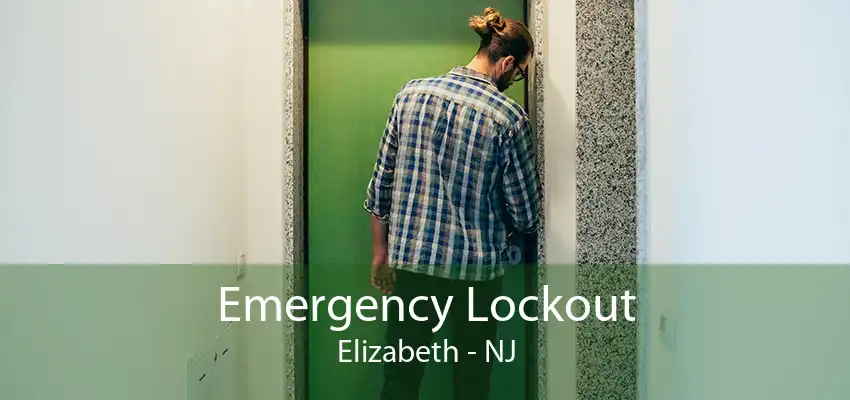 Emergency Lockout Elizabeth - NJ