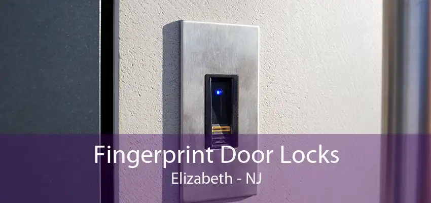 Fingerprint Door Locks Elizabeth - NJ