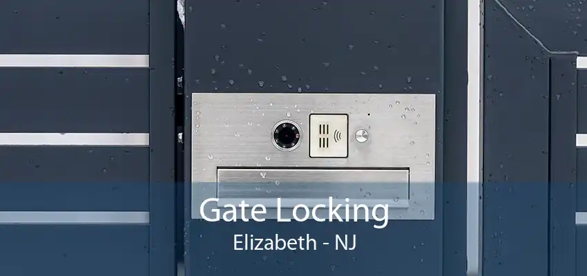 Gate Locking Elizabeth - NJ