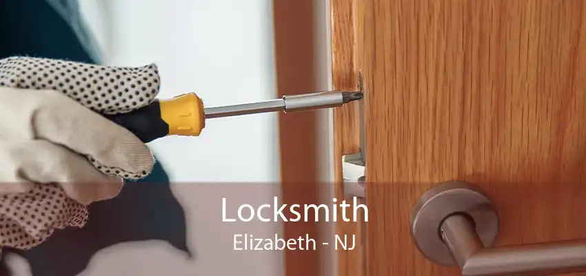 Locksmith Elizabeth - NJ