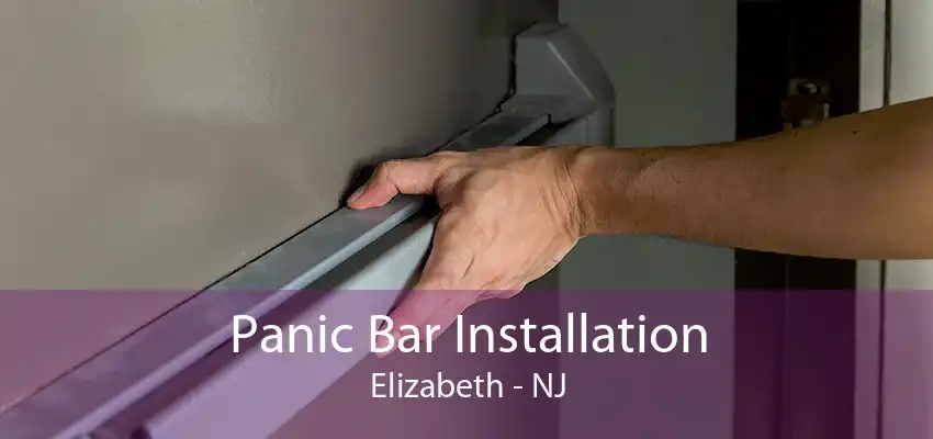 Panic Bar Installation Elizabeth - NJ