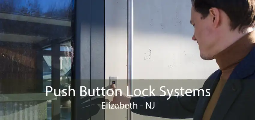 Push Button Lock Systems Elizabeth - NJ