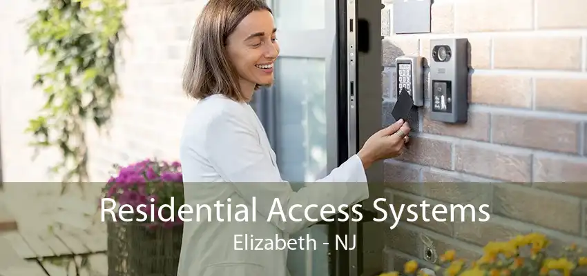 Residential Access Systems Elizabeth - NJ