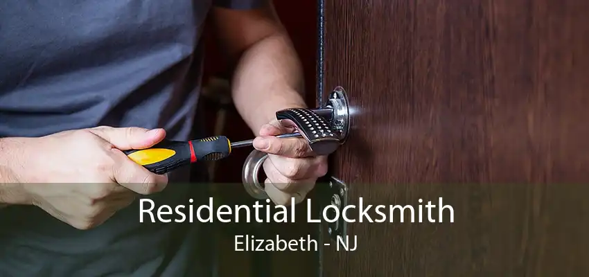 Residential Locksmith Elizabeth - NJ