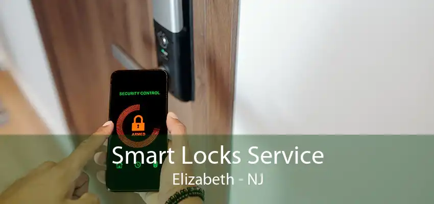 Smart Locks Service Elizabeth - NJ