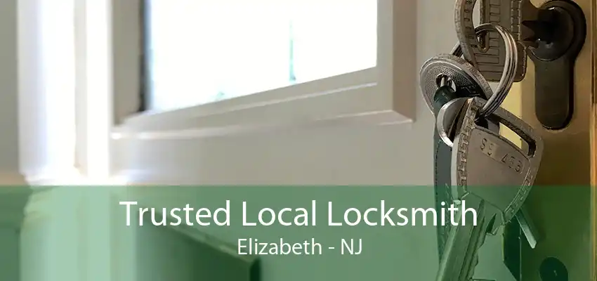 Trusted Local Locksmith Elizabeth - NJ