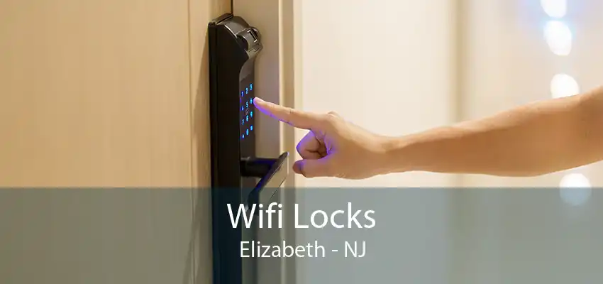 Wifi Locks Elizabeth - NJ